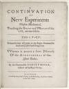 BOYLE, ROBERT. A Continuation of New Experiments Physico-Mechanical . . . The I. Part [The Second Part]. 2 vols. in one. 1669; 1682